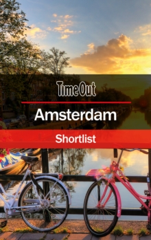Time Out Amsterdam Shortlist : Pocket Travel Guide, Paperback / softback Book Time Out Amsterdam Shortlist : Pocket Travel Guide, Paperback / softback Book