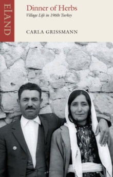 Dinner of Herbs : Village Life in 1960s Turkey