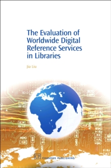 The Evaluation of Worldwide Digital Reference Services in Libraries