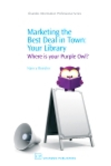 Marketing the Best Deal in Town : Your Library