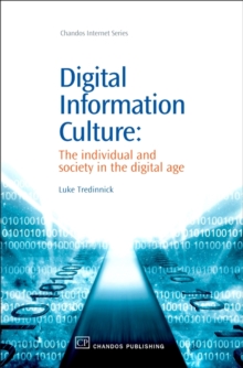 Digital Information Culture : The Individual and Society in the Digital Age