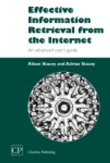 Effective Information Retrieval from the Internet : An Advanced User's Guide