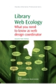 Library Web Ecology : What You Need To Know as Web Design Coordinator