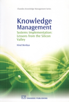 Knowledge Management : Systems Implementation: Lessons from the Silicon Valley