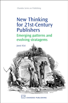 New Thinking for 21st Century Publishers : Emerging Patterns and Evolving Stratagems