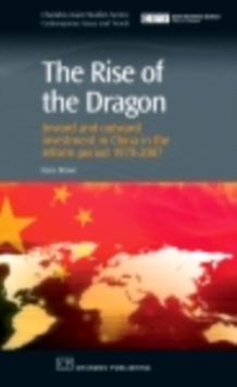 The Rise of the Dragon : Inward and Outward Investment in China in the Reform Period 1978-2007