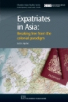 Expatriates in Asia : Breaking Free from the Colonial Paradigm