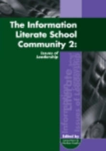 The Information Literate School Community 2 : Issues of Leadership