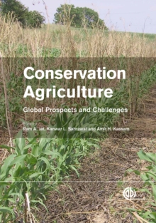 Conservation Agriculture : Global Prospects and Challenges