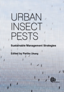 Urban Insect Pests : Sustainable Management Strategies, Hardback Book Urban Insect Pests : Sustainable Management Strategies, Hardback Book
