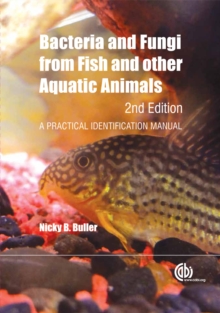 Bacteria and Fungi from Fish and Other Aquatic Animals : A Practical Identification Manual