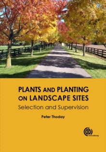 Plants and Planting on Landscape Sites : Selection and Supervision, Hardback Book Plants and Planting on Landscape Sites : Selection and Supervision, Hardback Book