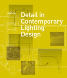 Detail in Contemporary Lighting Design, Hardback Book Detail in Contemporary Lighting Design, Hardback Book