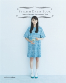 Stylish Dress Book : Simple Smocks, Dresses and Tops, Paperback Book Stylish Dress Book : Simple Smocks, Dresses and Tops, Paperback Book