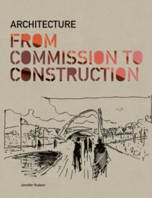 Architecture from Commission to Construction