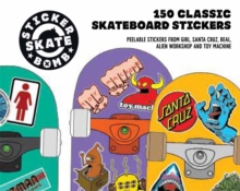Skateboard Stickers: 150 Classic Skateboard Stickers, Paperback / softback Book Skateboard Stickers: 150 Classic Skateboard Stickers, Paperback / softback Book