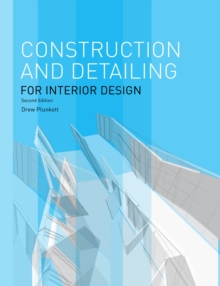 Construction and Detailing for Interior Design - 2nd edition, Paperback Book Construction and Detailing for Interior Design - 2nd edition, Paperback Book