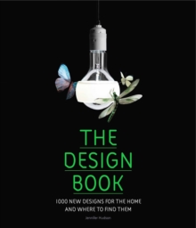 The Design Book : 1000 New Designs For The Home and Where to Find Them