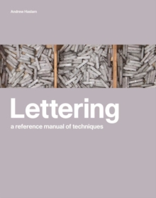 Lettering : A Reference Manual of Techniques