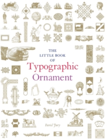 Little Book of Typographic Ornament, Hardback Book Little Book of Typographic Ornament, Hardback Book