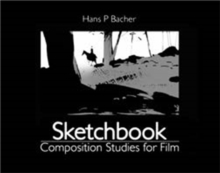 Sketchbook: Composition Studies for Film