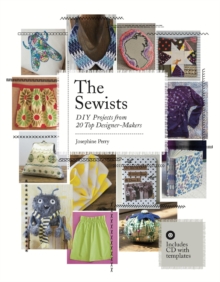 The Sewists : DIY Projects from 20 Top Designer-Makers