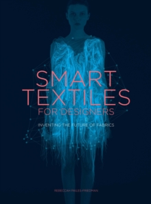 Smart Textiles: Inventing the Future of Fashion, Paperback Book Smart Textiles: Inventing the Future of Fashion, Paperback Book