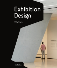 Exhibition Design Second Edition : An Introduction