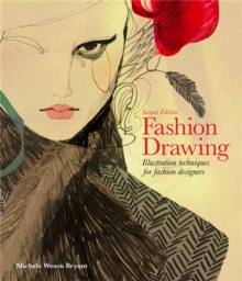 Fashion Drawing, Second edition : Illustration Techniques for Fashion Designers