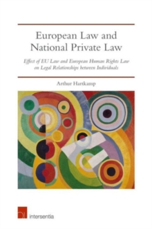 European Law and National Private Law : Effect of EU Law and European Human Rights Law on Legal Relationships between Individuals