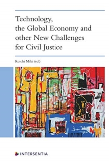 Technology, the Global Economy and Other New Challenges for Civil Justice