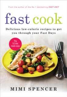 Fast Cook: Easy New Recipes to Get You Through Your Fast Days