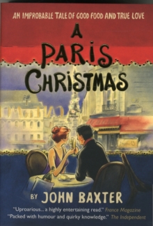A Paris Christmas : An Improbable Tale of Good Food and True Love, Paperback Book A Paris Christmas : An Improbable Tale of Good Food and True Love, Paperback Book