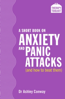 A Short Book on Anxiety and Panic Attacks