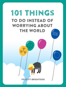 101 Things to do instead of worrying about the world, Paperback Book 101 Things to do instead of worrying about the world, Paperback Book