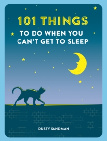 101 Things To Do When You Can't Get To Sleep, Paperback / softback Book 101 Things To Do When You Can't Get To Sleep, Paperback / softback Book