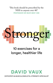 Stronger : 10 exercises for a longer, healthier life