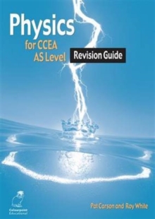 Physics Revision Guide for CCEA AS Level, Paperback Book Physics Revision Guide for CCEA AS Level, Paperback Book