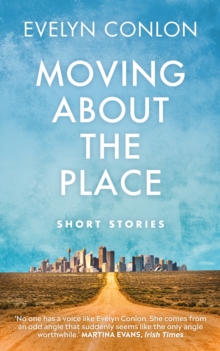 Moving About the Place : Short Stories