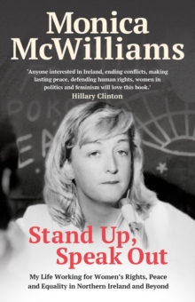 Stand Up, Speak Out : My life working for women's rights, peace and equality in Northern Ireland and beyond