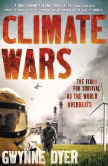 Climate Wars : The Fight for Survival as the World Overheats