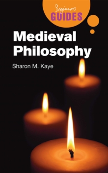 Medieval Philosophy : A Beginner's Guide