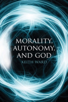 Morality, Autonomy, and God