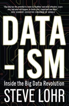 Data-Ism : Inside the Big Data Revolution, Paperback Book Data-Ism : Inside the Big Data Revolution, Paperback Book