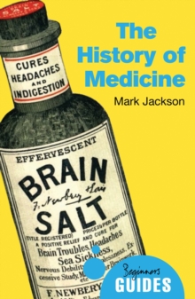 The History of Medicine : A Beginner's Guide, Paperback Book The History of Medicine : A Beginner's Guide, Paperback Book