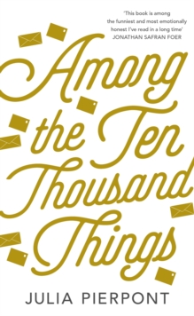Among the Ten Thousand Things, Hardback Book Among the Ten Thousand Things, Hardback Book