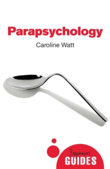 Parapsychology : A Beginner's Guide