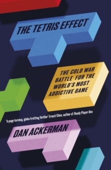 The Tetris Effect : The Cold War Battle for the World's Most Addictive Game, Paperback Book The Tetris Effect : The Cold War Battle for the World's Most Addictive Game, Paperback Book