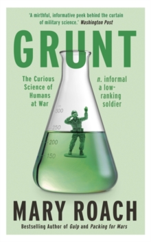 Grunt : The Curious Science of Humans at War, Paperback Book Grunt : The Curious Science of Humans at War, Paperback Book