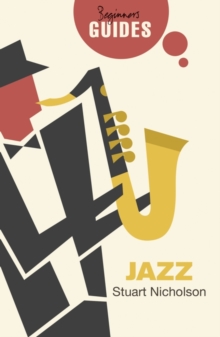 Jazz : A Beginner's Guide